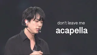 BTS - Don't Leave Me (Acapella)