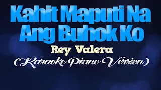 KAHIT MAPUTI NA ANG BUHOK KO - Rey Valera (KARAOKE PIANO VERSION)