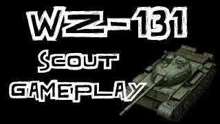 World of Tanks || WZ-131 Scout Gameplay - 12,000 Spotting Damage...