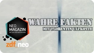 Wahre Fakten mit Florentin Ulfkotte - NEO MAGAZIN mit Jan Böhmermann - ZDFneo