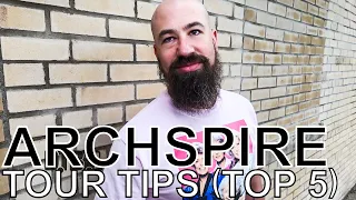 Archspire - TOUR TIPS (Top 5) Ep. 770