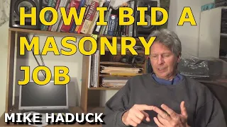 How I Bid a Mason job, (Mike Haduck)