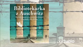Antonio G. Iturbe "Bibliotekarka z Auschwitz" audiobook. Czyta Wiktoria Gorodeckaja