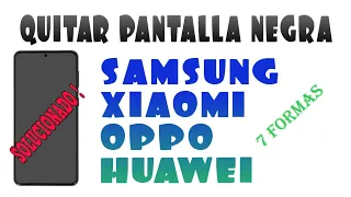 Quitar PANTALLA NEGRA en samsung xiaomi huawei oppo s20 s21 a54 note 20 ultra reparacion