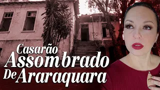 Casarão Assombrado de Araraquara