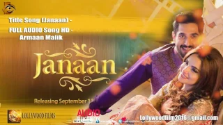 Title Song (Janaan) FULL AUDIO Song HD Armaan Malik LollyqwoodFilms123