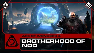 [Part 2] One Vision One Purpose! Leading the Brotherhood of Nod in Age of Wonders 4!