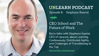 CEO School and The Future of Work with Stephane Kasriel, CEO of Upwork