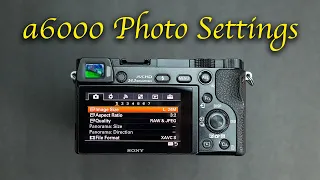 Sony a6000 Best Beginner Photo Settings in 2021 | Photography Settings Tutorial