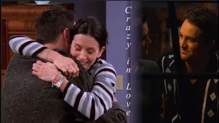 Monica & Chandler-Crazy in Love