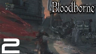 Bloodborne - Blind Let's Play - Episode #2 [Central Yharnam]