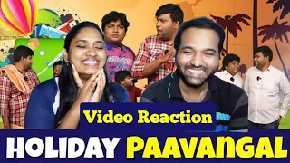 Holiday Paavangal🤣😁🥳😬 | Parithabangal Video Reaction | Gopi | Sudhakar | Tamil Couple Reaction
