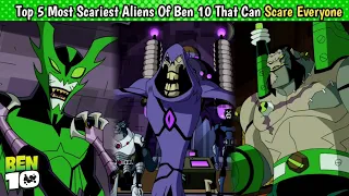 Top 5 Most Scariest Aliens Of Ben 10 || Top 5 Ghost type Aliens Of Ben 10 || Ben 10 || Anime Toonist