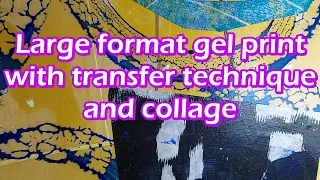 Large format gel printing with transfer technique and collage (asmr soft spoken male voice)