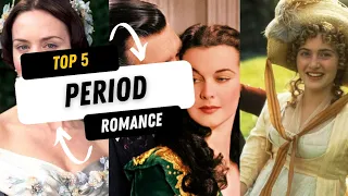 My TOP 5 - Period Romance Movies