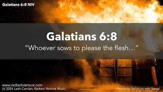 Whoever Sows to Please the Flesh (Galatians 6:8 NIV) - Memorize Scripture with Song! [CHORDS BELOW]