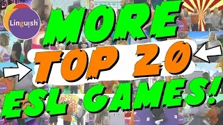 MORE TOP 20 ESL GAMES FOR YOUR CLASSROOM - by Linguish