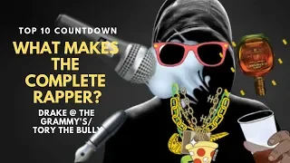 The Complete Rapper/ Drake Grammies w/ Chromazz S/o /Tory Bullies |Top 10 Countdown