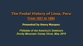 The Postal History of Lima Peru From 1821 to 1884 - RMPL