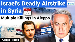 Israel’s Deadly Airstrike on Syria | Multiple Killings in Aleppo | World Affairs