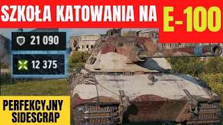 Szkoła Katowania na E-100 - PRAWIDŁOWY SIDESCRAP