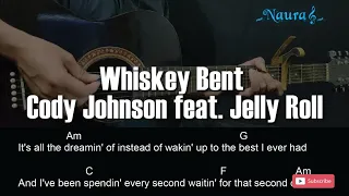 Cody Johnson - Whiskey Bent (feat. Jelly Roll) Guitar Chords Lyrics