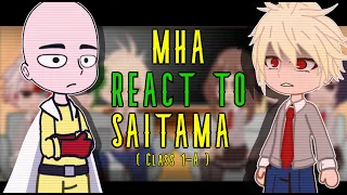 Boku no Hero (MHA) Reacts to Saitama || OPM & MHA REACT || GC || Caped Baldy/Saitama Part 1/?