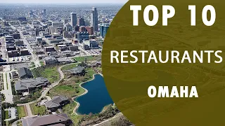 Top 10 Best Restaurants to Visit in Omaha, Nebraska | USA - English