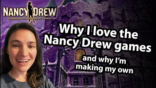 Why I love the Nancy Drew games and why I'm making my own