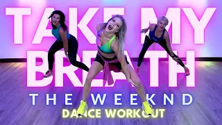 TAKE MY BREATH BY THE WEEKND | DANCE WORKOUT ROUTINE