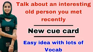 describe an interesting old person you met recently | cue card #sumanielts