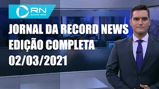 Jornal da Record News - 02/03/2021