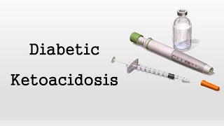 Diabetic Ketoacidosis (DKA)