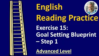 ENGLISH READING PRACTICE: Exercise 15 (Advanced) - Goal Setting Step 1