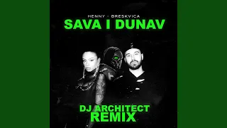 Sava i Dunav (DJ ARCHITECT Remix)
