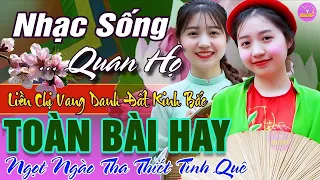 LK Nhạc Sống Quan Họ 2024 Hay Nhất ➤Dân Ca Quan Họ Hà Bắc Ngọt Ngào Tha Thiết Tình Quê - Kim Cúc P67