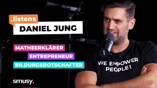 Daniel Jung - Vom Mathe-Erklärer zum Bildungs-Unternehmer | smusy.listens Podcast