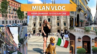 2 DAYS IN MILAN | Sightseeing, Shopping, Restaurants, Travelling with a Dog! Road Trip by Car 🇩🇪🇨🇭🇮🇹