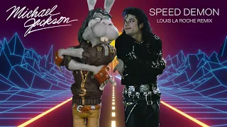 Michael Jackson - Speed Demon (Louis La Roche Remix)