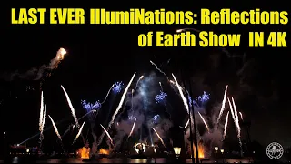 EPCOT IllumiNations: Reflections of Earth  Fireworks Last Ever Show in 4K | Walt Disney World 2019