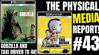 GODZILLA AND TAXI DRIVER ON 4K! - THE PHYSICAL MEDIA REPORT #43