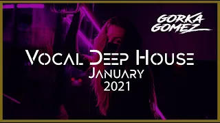 Vocal Deep House Mix - January 2021 #18