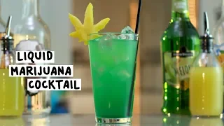 Liquid Marijuana Cocktail - Tipsy Bartender