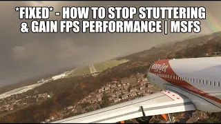 Big Improvement Fix | How to Stop Micro Stuttering & Boost FPS Performance in MSFS 2020