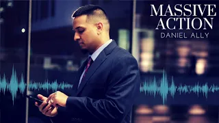 MASSIVE ACTION | Daniel Ally [Entrepreneur Freestyle]