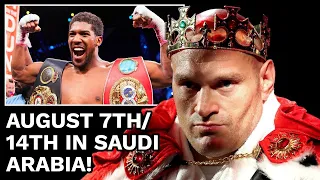 SET FOR SAUDI! ANTHONY JOSHUA VS TYSON FURY SET FOR AUGUST 7TH OR 14TH IN SAUDI ARABIA