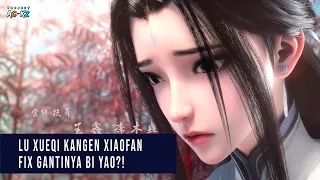 Spoiler Alur Jade Dynasty Season 2 (EP 27) - Lu Xueqi Kangen Xiaofan