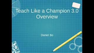 Teach Like a Champion (TLAC) 3.0 Overview and Review