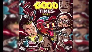 Good Times Roll - GRiZ x Big Gigantic (Audio)