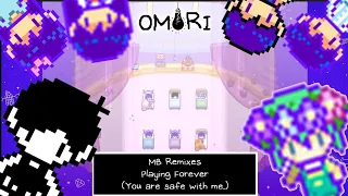 Omori - Playing Forever Remix [MB]